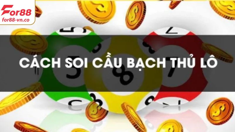 Bật mí bí kíp bắt lô bạch thủ bất bại cùng cao thủ