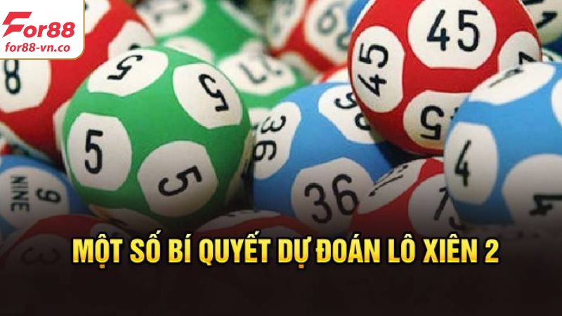 Bật mí mẹo bắt lô xiên 2 hiệu quả từ cao thủ