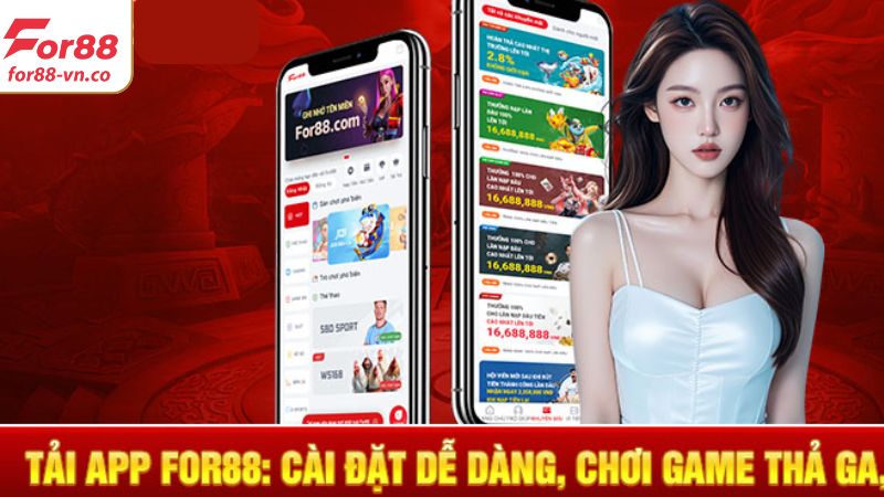 Tải app For88 với nhiều ưu điểm đặc biệt